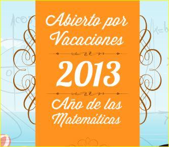 Abierto por vacaciones 2013. Verano matemático