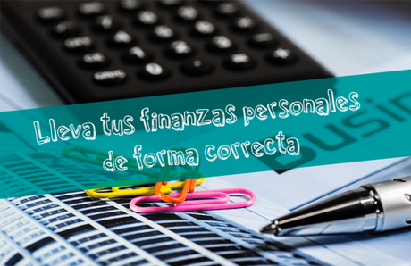 ¿Cómo puedes llevar tus finanzas personales de manera efectiva?