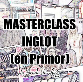 MASTERCLASS INGLOT (en Primor)