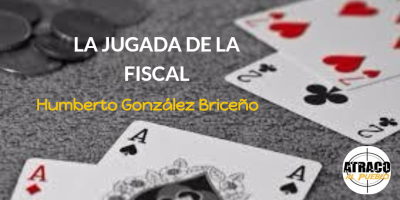 atracoalpueblo.com LA JUGADA DE LA FISCAL