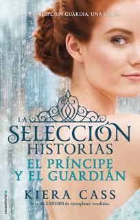(Reseña) La Selección Historias: El Príncipe y El Guardián by Kiera Cass