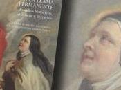 Santa Teresa llama permanente. Estudios históricos, artísticos literarios