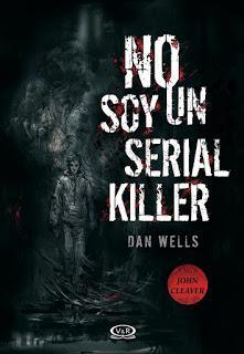 Reseña #124 | No soy un serial killer - Dan Wells