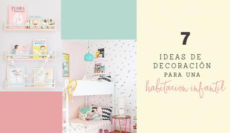 7 ideas de decoración para una habitación infantil