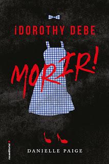 Reseña: ¡Dorothy debe morir! - Danielle Paige