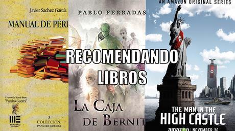 Recomendaciones literarias | Philip K. Dick, Pablo Ferradas, Javier Sachez...