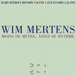 Wim Mertens - Years Without History - Volume I: Moins de Mètre, Assez de Rythme (2002)