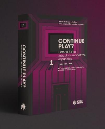 Ya está disponible para su reserva el libro ‘Continue Play? Historia de las máquinas recreativas españolas’