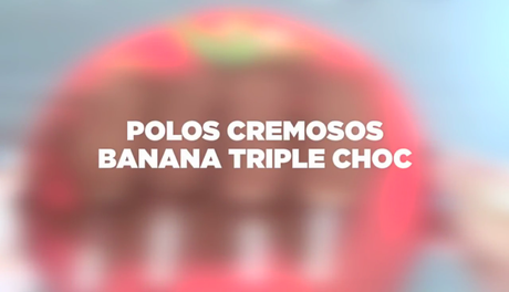 MASMUSCULO CHEF: POLOS CREMOSOS BANANA TRIPLE CHOC