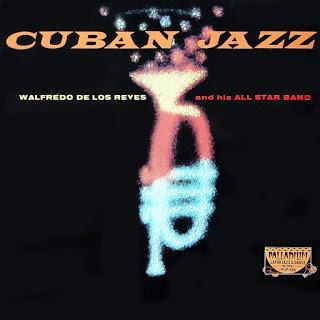Walfredo De Los Reyes And His All Star Band – Cuban Jazz Walfredo De Los Reyes And His All Star Band – Cuban Jazz