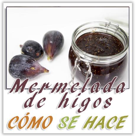  MERMELADA DE HIGOS O BREVAS