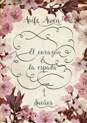 Reseña: Sueños (El corazón y la espada #1) - Aoife Awen