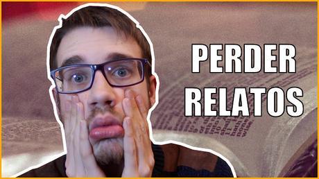 Perder relatos | Reflexiones literarias Perder relatos | Reflexiones literarias