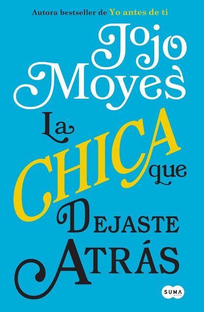 Llega a México 'La chica que dejaste atrás', de Jojo Moyes autora de Yo antes de ti