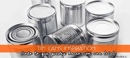 TIN CANS INSPIRATION