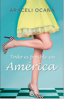 Reseña: Todo es posible en América de Araceli Ocaña (Ediciones B, mayo 2017)