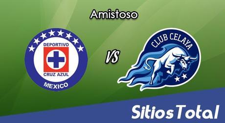 Cruz Azul vs Celaya FC en Vivo – Partido Amistoso – Miércoles 28 de Junio del 2017