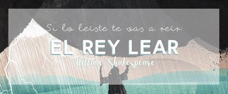 Si lo leíste te vas a reír (en inglés): El Rey Lear de Shakespeare