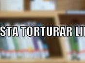 gusta torturar libros? Pregunta Semana