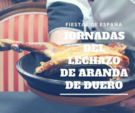 Fiestas de España: Jornadas del Lechazo de Aranda de Duero