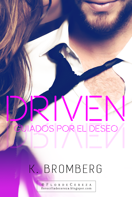 Reseña | Driven. Guiados por el deseo, K. Bromberg