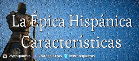 Características de la Épica hispánica