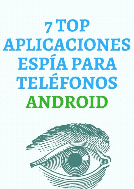 Aplicaciones Espía para teléfonos