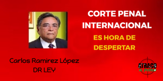 NO NOS SIRVE LA CORTE PENAL INTERNACIONAL