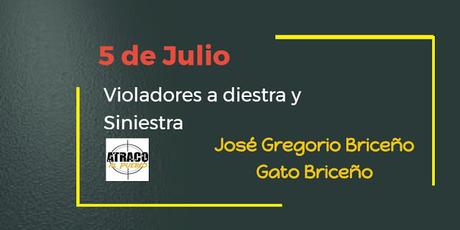 5 DE JULIO - VIOLADORES A DIESTRA Y SINIESTRA