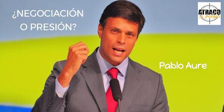 LEOPOLDO: ¿NEGOCIACIÓN O PRESIÓN?
