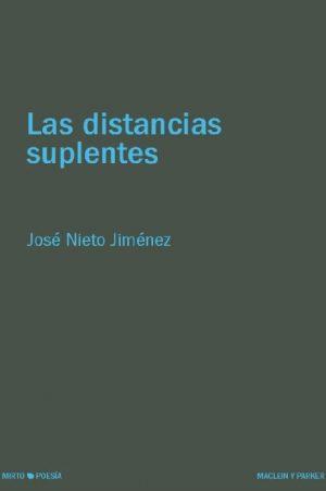 José Nieto Jiménez: Las distancias suplentes