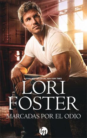 Marcadas por el odio - Lori Foster (Book Reviews)