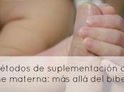 Métodos suplementación leche materna: allá biberón