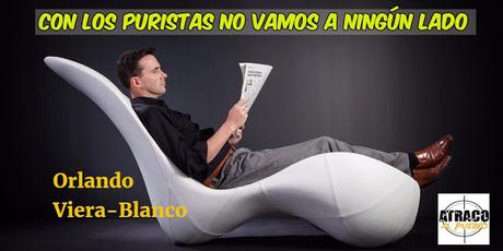 CON LOS PURISTAS NO VAMOS A NINGÚN LADO