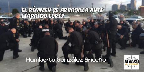 EL RÉGIMEN SE ARRODILLA ANTE LEOPOLDO LÓPEZ EL RÉGIMEN SE ARRODILLA ANTE LEOPOLDO LÓPEZ