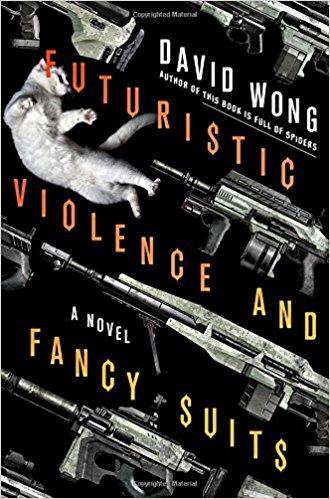 Futuristic violence and fancy suits, de David Wong