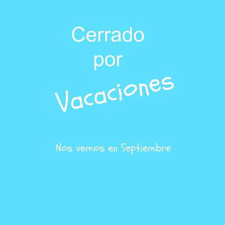 CERRADO POR VACACIONES