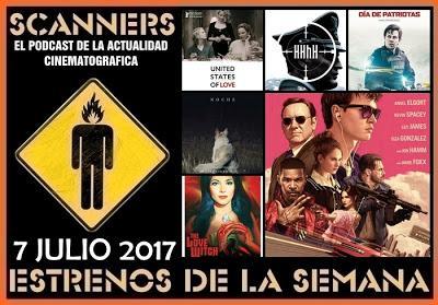 Estrenos de la Semana 7 Julio de 2017 por el Podcast Scanners