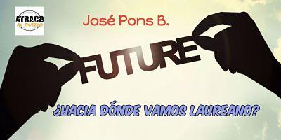 ¿HACIA DONDE VAMOS LAUREANO?