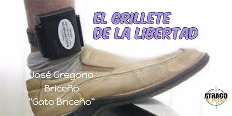 EL GRILLETE DE LA LIBERTAD