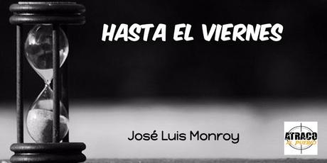 HASTA EL VIERNES