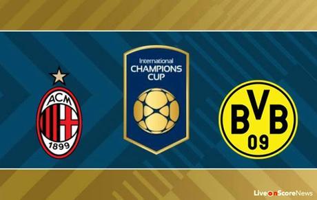 Ver Partido Milan vs Dortmund EN VIVO Gratis Por Internet Hoy 18/07/2017