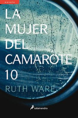 La mujer del camarote 10 de Ruth Ware (Salamandra, 29 de junio de 2017)