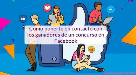 Cómo crear el concurso perfecto en Facebook 👍 Cómo ponerte en contacto con los ganadores de un concurso en Facebook