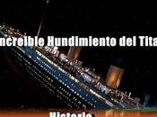 increible Hundiemiento Titanic Historia Oficial