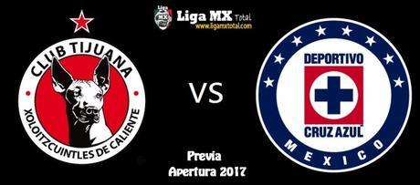 Previa Xolos Tijuana vs Cruz Azul J1 del Apertura 2017