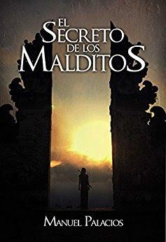 Reseña #117: EL SECRETO DE LOS MALDITOS de Manuel Palacios