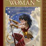 Wonder Woman: La verdadera amazona-Heroína mesiánica y guiño a la ideología de género