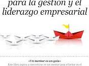 MENTOR; Guía mentoring para gestión liderazgo empresarial