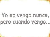 vengo nunca...